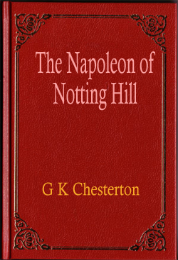 The Napoleon of Notting Hill