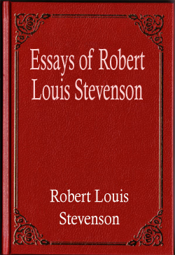 Essays of Robert Louis Stevenson