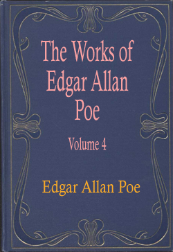 The Works of Edgar Allan Poe - Volume 4