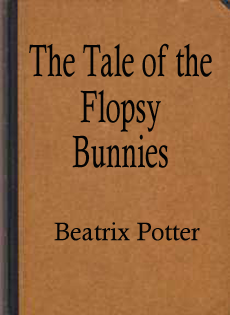 The Tale of the Flopsy Bunnies